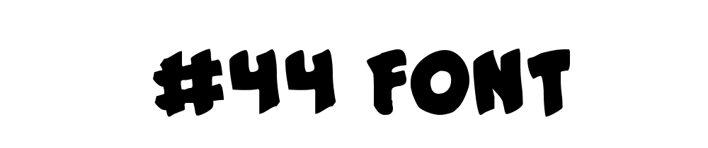 #44 Font