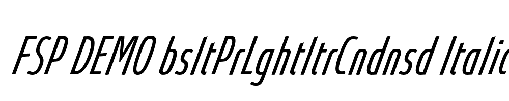 FSP DEMO bsltPrLghtltrCndnsd Italic