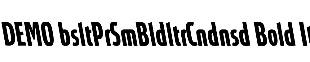 FSP DEMO bsltPrSmBldltrCndnsd Bold Italic