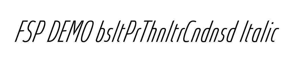 FSP DEMO bsltPrThnltrCndnsd Italic