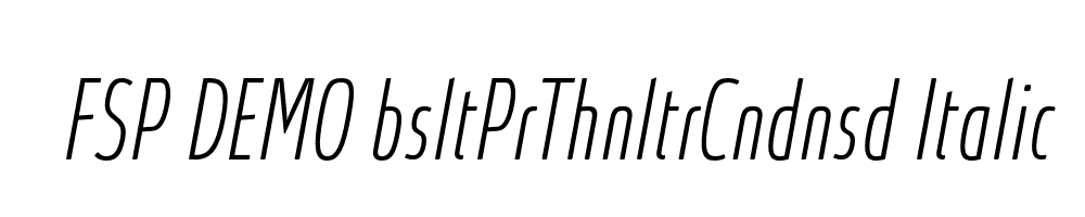 FSP DEMO bsltPrThnltrCndnsd Italic