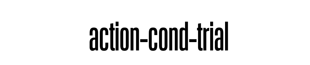 Action Cond Trial