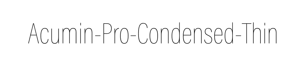 Acumin-Pro-Condensed-Thin