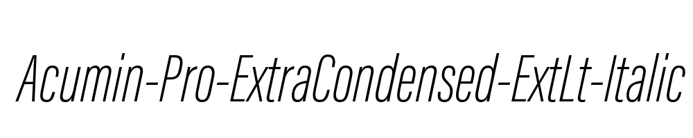 Acumin-Pro-ExtraCondensed-ExtLt-Italic