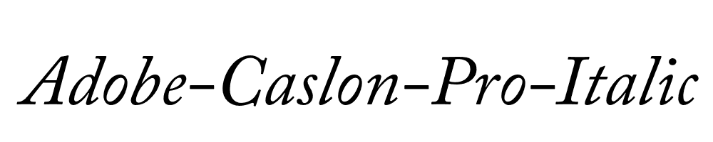 Adobe-Caslon-Pro-Italic