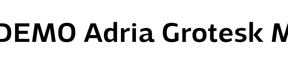  DEMO Adria Grotesk Medium Regular