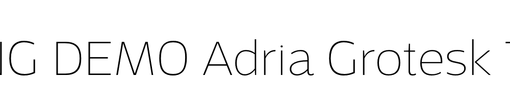  DEMO Adria Grotesk Thin Regular