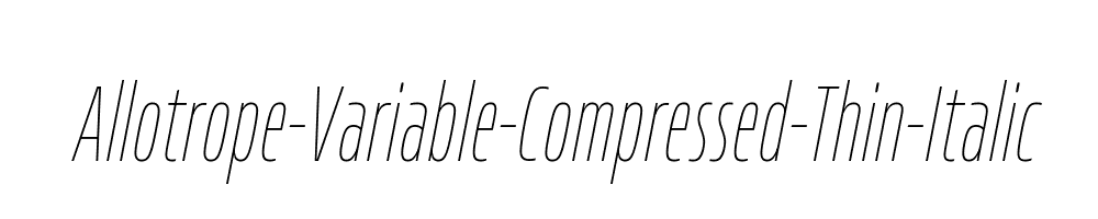 Allotrope-Variable-Compressed-Thin-Italic