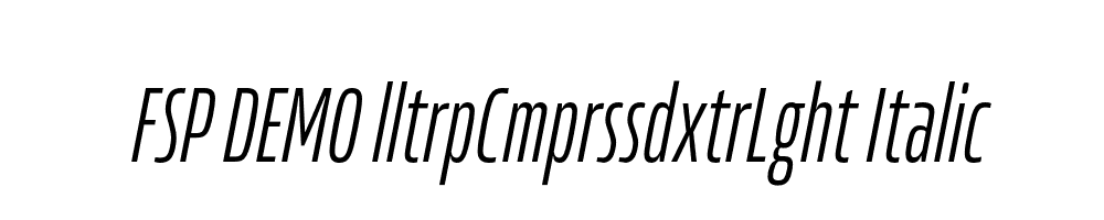 FSP DEMO lltrpCmprssdxtrLght Italic