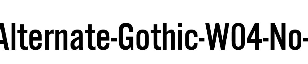 Alternate Gothic W04 No 3