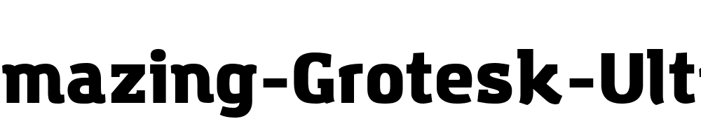 Amazing-Grotesk-Ultra