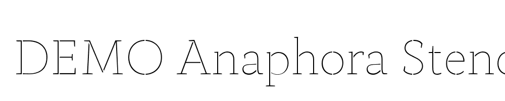  DEMO Anaphora Stencil Thin Regular