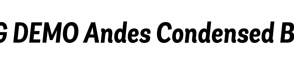  DEMO Andes Condensed Bold Bold Italic