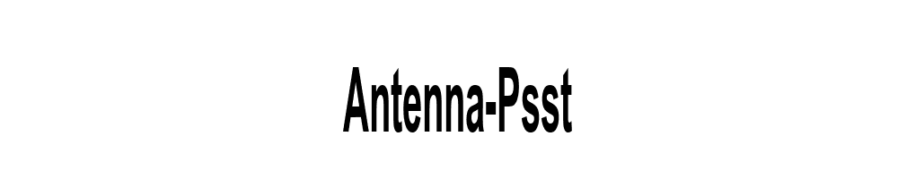 Antenna-Psst