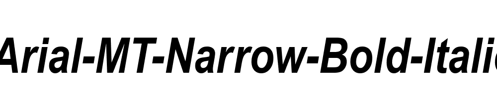 Arial-MT-Narrow-Bold-Italic