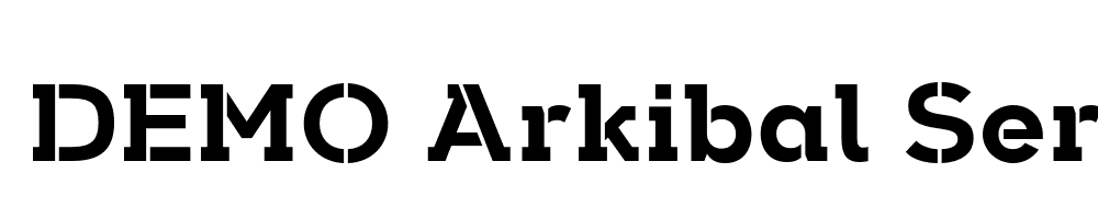  DEMO Arkibal Serif Stencil Bold