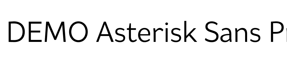  DEMO Asterisk Sans Pro Reg Regular