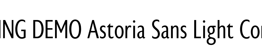  DEMO Astoria Sans Light Cond Regular