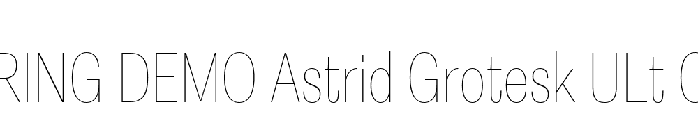  DEMO Astrid Grotesk ULt Cn Regular