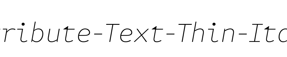 Attribute-Text-Thin-Italic