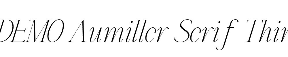 FSP DEMO Aumiller Serif Thin Italic