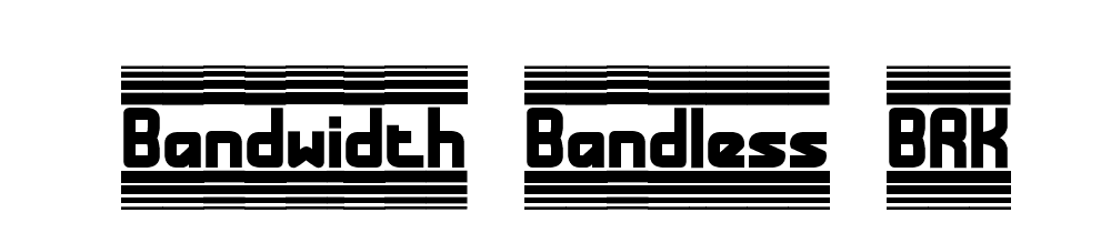 Bandwidth Bandless Brk