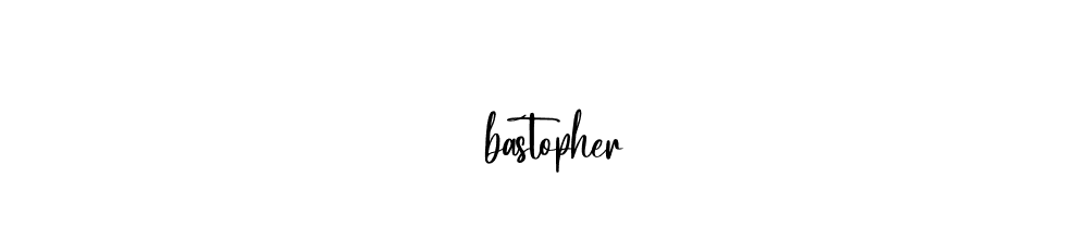 Bastopher