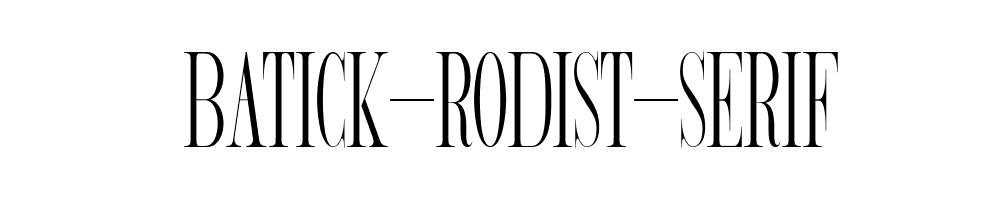 BATICK-RODIST-SERIF