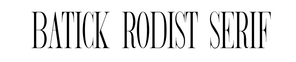 Batick Rodist Serif