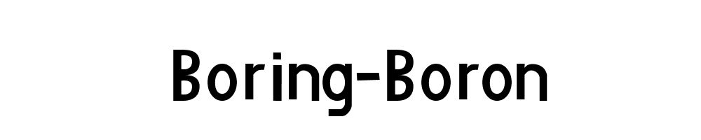 Boring-Boron