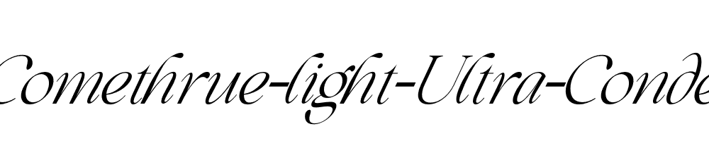 Beautiful-Comethrue-light-Ultra-Condensed-Italic