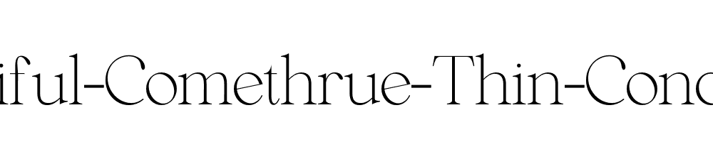 Beautiful-Comethrue-Thin-Condensed