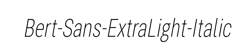 Bert-Sans-ExtraLight-Italic