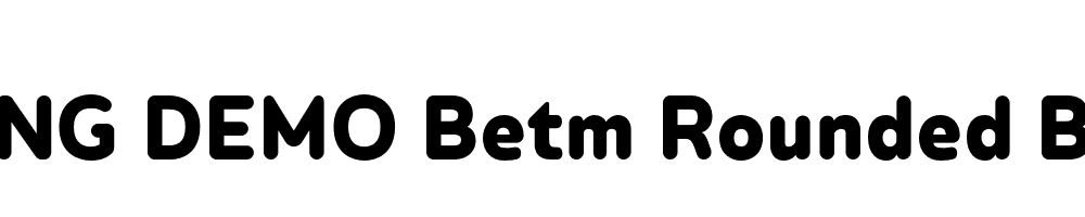  DEMO Betm Rounded Bold Regular