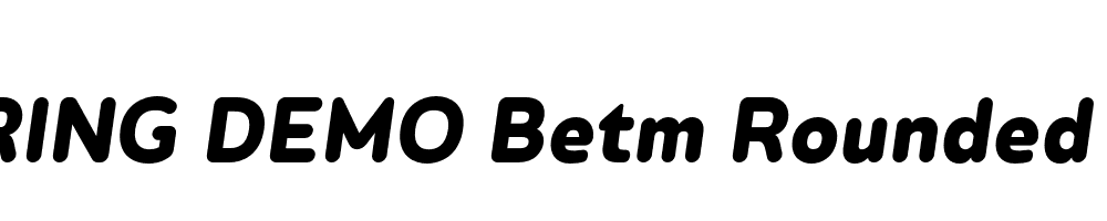  DEMO Betm Rounded Bold Italic