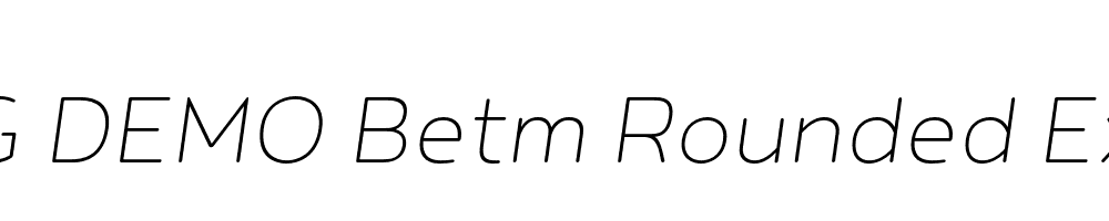  DEMO Betm Rounded ExtraLight Italic