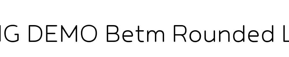  DEMO Betm Rounded Light Regular