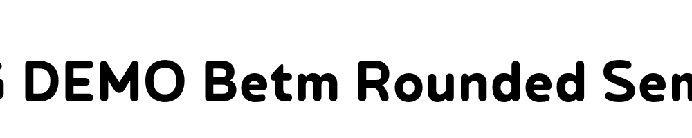  DEMO Betm Rounded SemiBold Regular