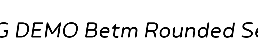  DEMO Betm Rounded SemiLight Italic