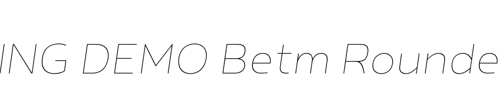  DEMO Betm Rounded Thin Italic