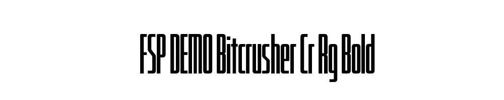 FSP DEMO Bitcrusher Cr Rg Bold