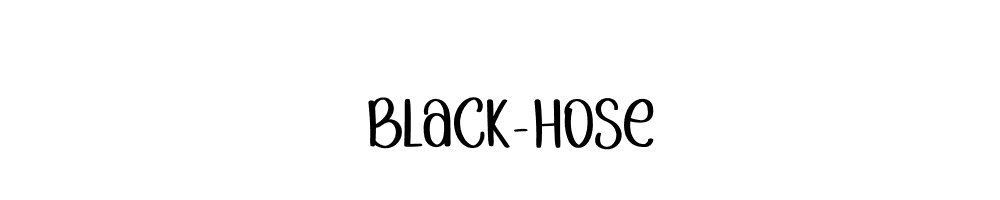 Black-Hose