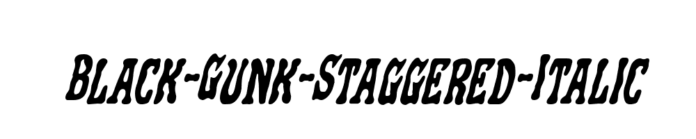 Black-Gunk-Staggered-Italic