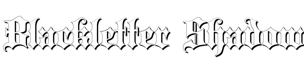 Blackletter Shadow