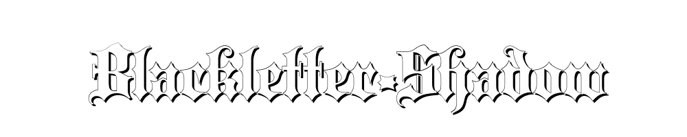 Blackletter-Shadow