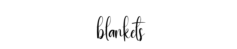 Blankets