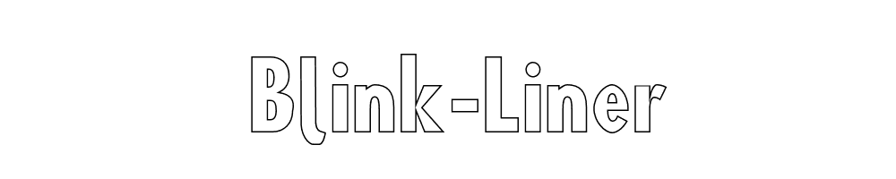 Blink-Liner