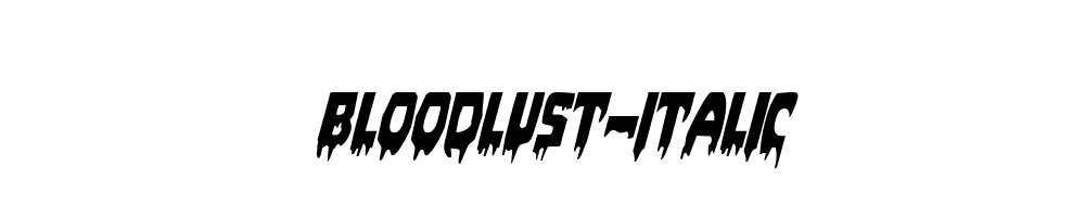 Bloodlust-Italic