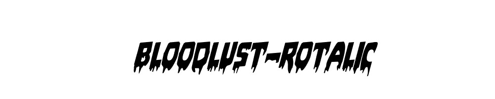 Bloodlust-Rotalic