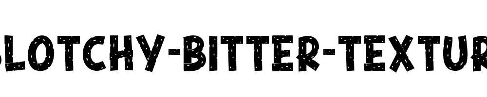 Blotchy-Bitter-Texture